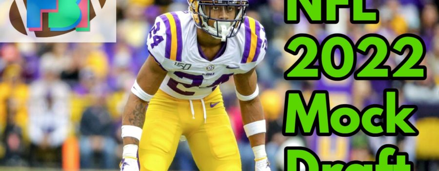 FBI’s NFL 2022 Mock Draft 1 (with trades)