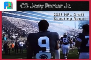 Joey Porter Jr. Scouting Report: The Longest Corner In Years