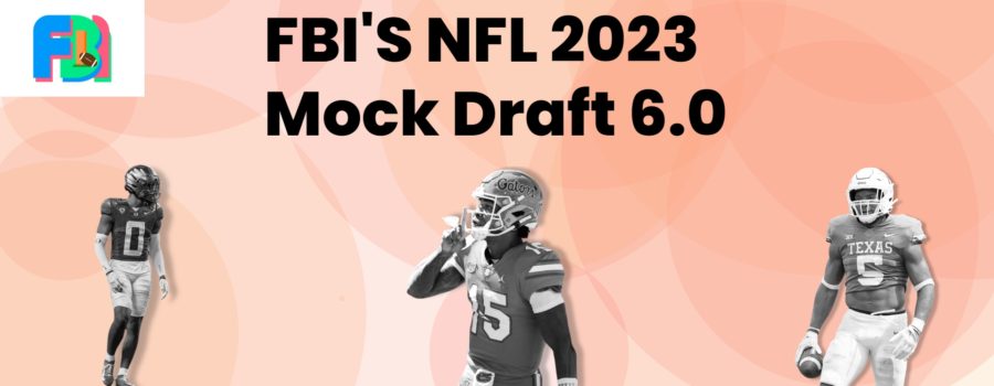 NFL 2023 Mock Draft 6.0: The Ravens Make An Exciting Trade