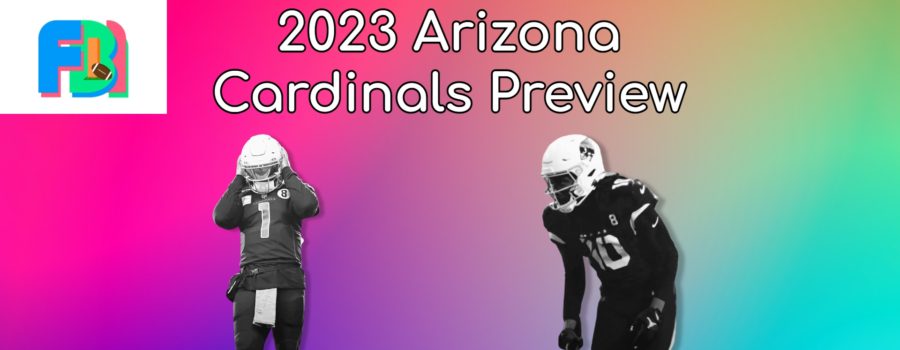 2023 Arizona Cardinals Team Preview: Bound For The First Pick