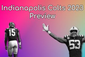 Indianapolis Colts 2023 Preview: An Exhilarating New Begining