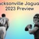 Jacksonville Jaguars 2023 Preview: A Team Ran By Two Terrific Leaders