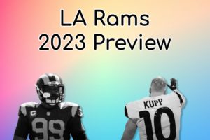 Los Angeles Rams 2023 Preview: How Far Can An Elite Coach And A Few Stars Take Them?