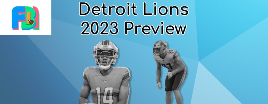 Detroit Lions 2023 Preview: Can Jared Goff Get Back To The Super Bowl With This Team?