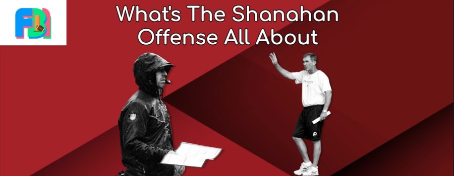 A Comprehensive Deep Dive Into The Shanahan Style Offense