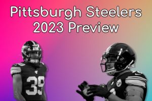 Pittsburgh Steelers 2023 Preview: One Of The Most Remarkably Well-Coached Teams In The NFL