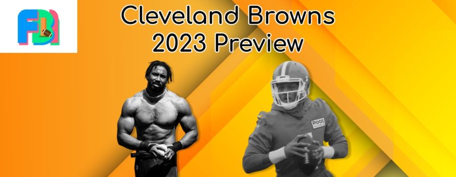 Cleveland Browns 2023 Preview: Can They Meet Their Lofty Expectations?