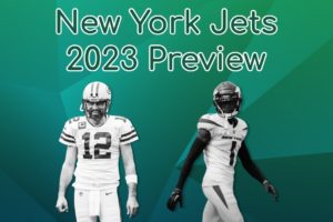 New York Jets 2023 Preview: Why Aaron Rodgers Makes Them Contenders