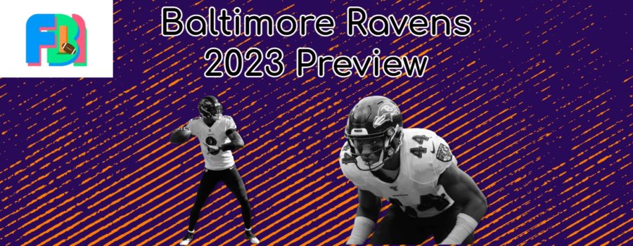 Baltimore Ravens 2023 Preview: The Super Bowl Contender No One Is Talking About