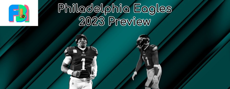 Philadelphia Eagles 2023 Preview: The Obvious Favorite In The NFC