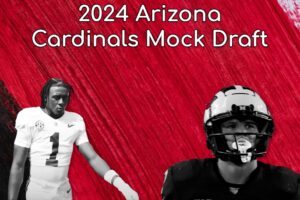 2024 Arizona Cardinals Mock Draft: Bolstering The Defense And Landing A Stud Back
