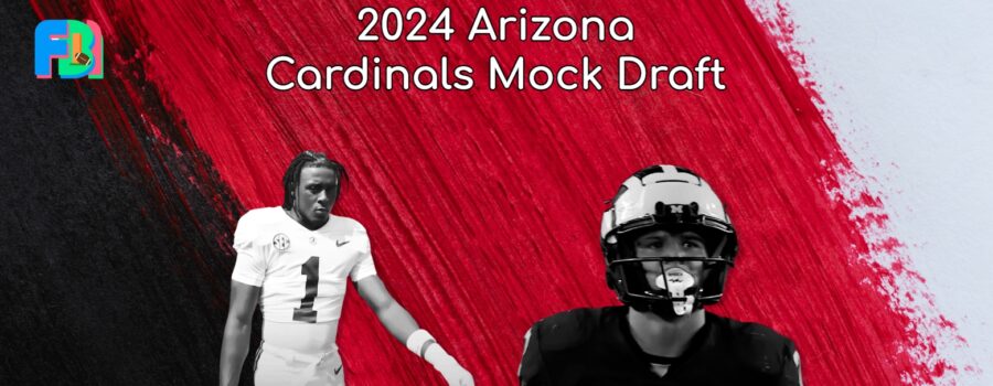 2024 Arizona Cardinals Mock Draft: Bolstering The Defense And Landing A Stud Back