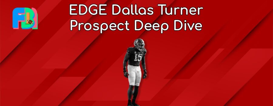 EDGE Dallas Turner Prospect Deep Dive: Can The Elite Athlete Overcome His Strength Deficiencies?