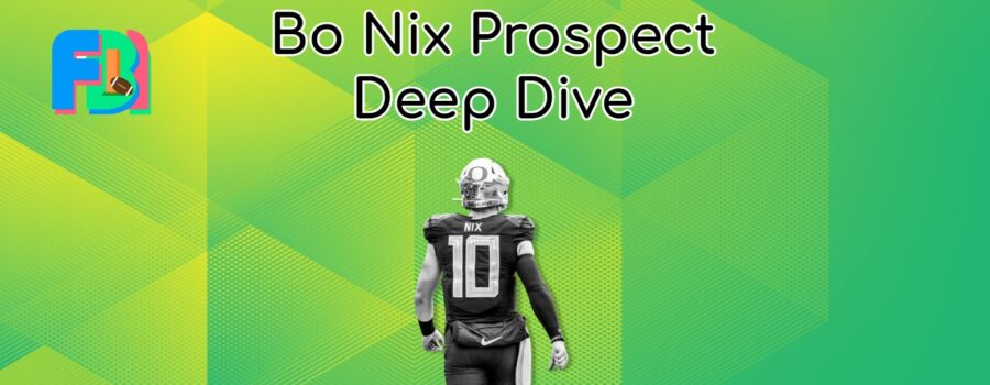 QB Bo Nix Prospect Deep Dive: Will The Outstanding Numbers Translate To The Pros?