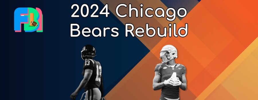 How To Rebuild The Chicago Bears