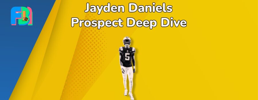 QB Jayden Daniels Prospect Deep Dive: Is He The Next Best Rushing Threat At QB?