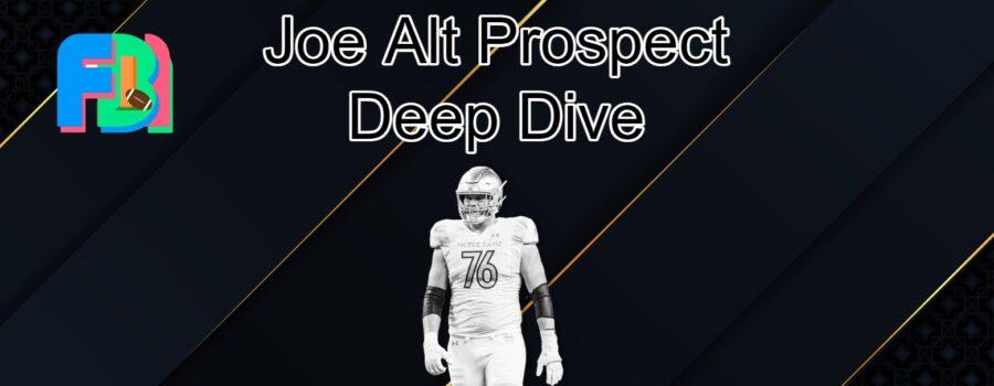 OT Joe Alt Prospect Deep Dive: Is He The Best Tackle In The Class?