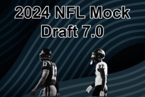 NFL Mock Draft 2024 7.0 – Two Rounds: The Vikings Land Their Guy And Indy Trades Up