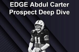 EDGE Abdul Carter Prospect Deep Dive: What Exactly Has Led to His Dominance?