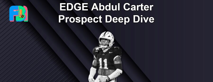 EDGE Abdul Carter Prospect Deep Dive: What Exactly Has Led to His Dominance?